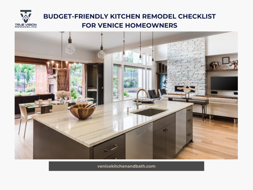 Budget‑Friendly Kitchen Remodel Checklist for Venice Homeowners